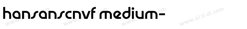 hansanscnvf medium字体转换